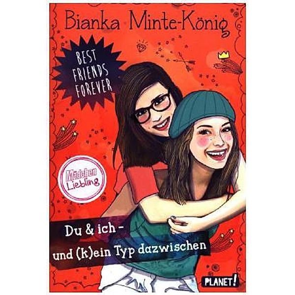 Du & ich - und (k)ein Typ dazwischen / Best Friends Forever Bd.5, Bianka Minte-König