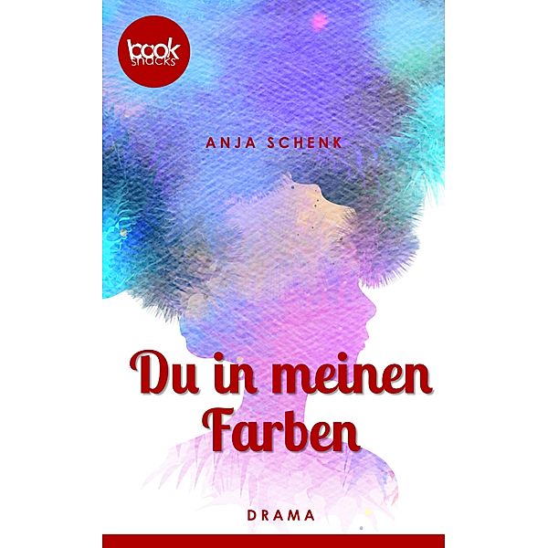 Du in meinen Farben, Anja Schenk