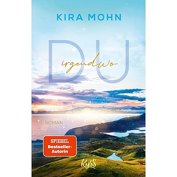Du irgendwo / Schottland Bd.1, Kira Mohn