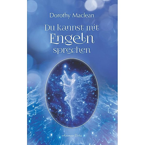 Du kannst mit Engeln sprechen, Dorothy Maclean