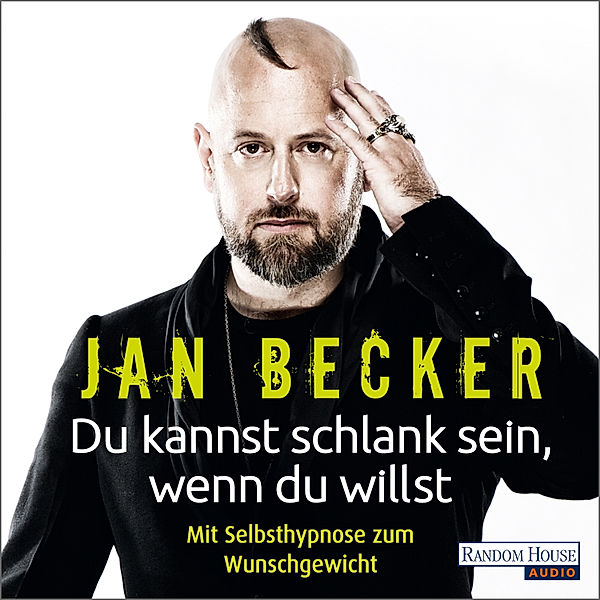 Du kannst schlank sein, wenn du willst -, Jan Becker