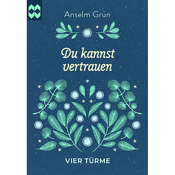 Du kannst vertrauen, Anselm Grün