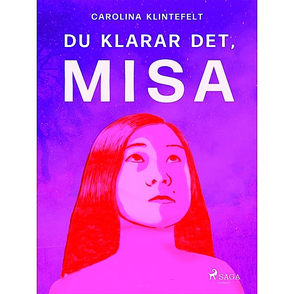 Du klarar det, Misa, Carolina Klintefelt