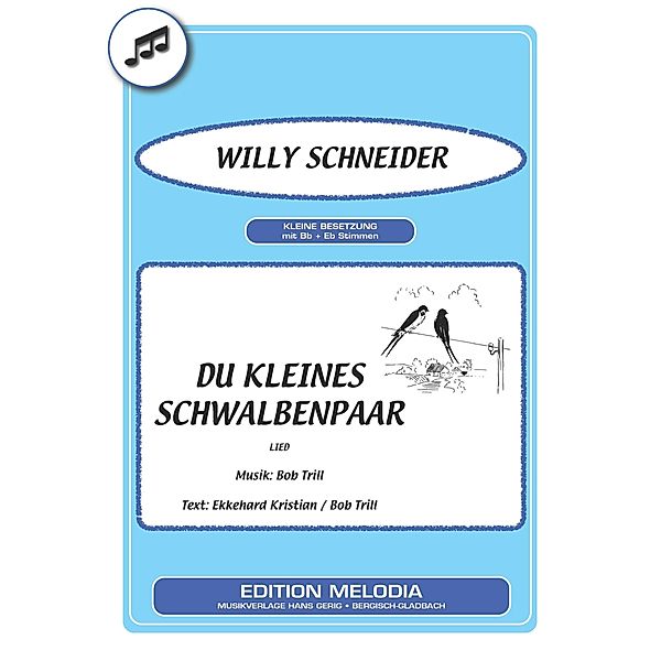 Du kleines Schwalbenpaar, Bob Trill, Ekkehard Kristian, Willy Schneider