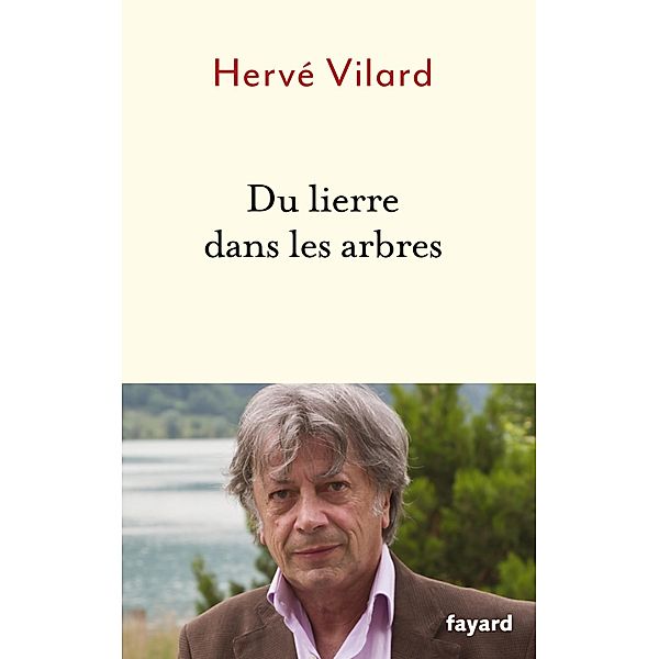 Du lierre dans les arbres / Littérature Française, Hervé Vilard