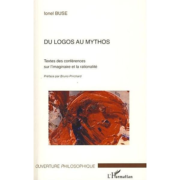 Du logos au mythos - textes des conferences sur l'imaginaire / Hors-collection, Ionel Buse
