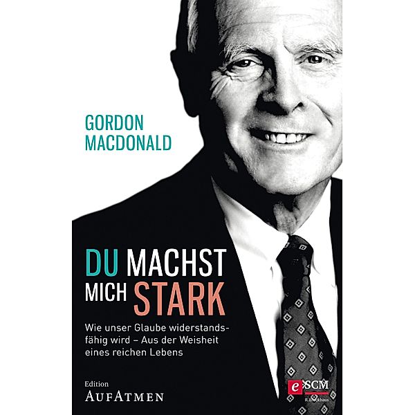 Du machst mich stark, Gordon MacDonald