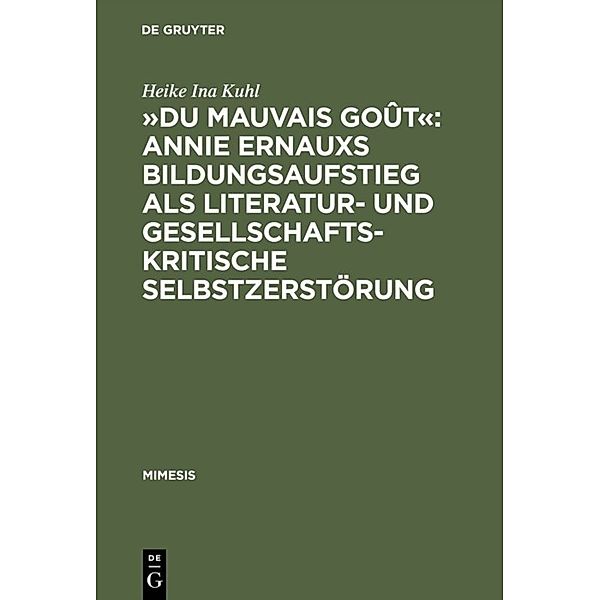 'Du mauvais gout': Annie Ernauxs Bildungsaufstieg als literatur- und gesellschaftskritische Selbstzerstörung, Heike I. Kuhl