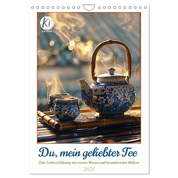 Du, mein geliebter Tee (Wandkalender 2025 DIN A4 hoch), CALVENDO Monatskalender, Calvendo, Kerstin Waurick