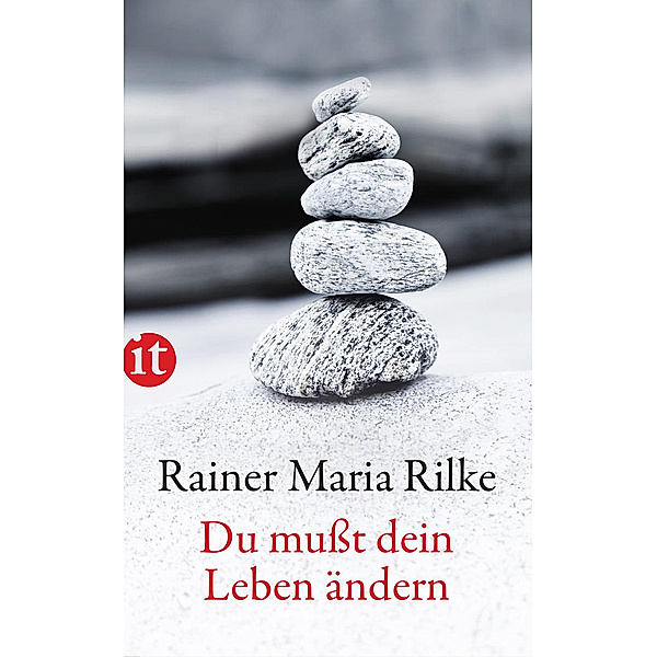 Du musst Dein Leben ändern, Rainer Maria Rilke