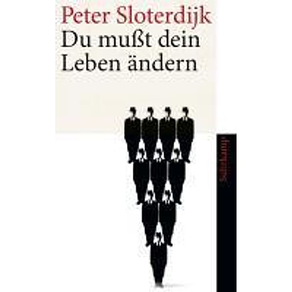 Du musst dein Leben ändern, Peter Sloterdijk