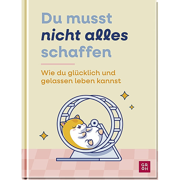 Du musst nicht alles schaffen