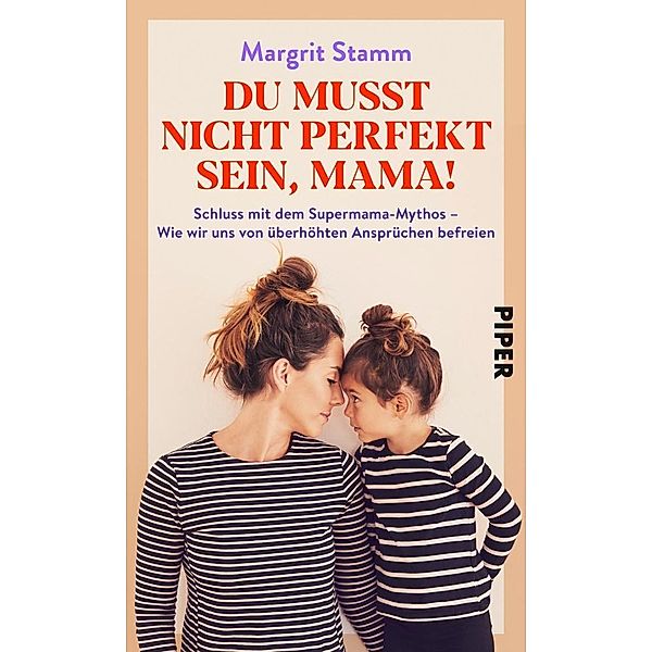 Du musst nicht perfekt sein, Mama!, Margrit Stamm