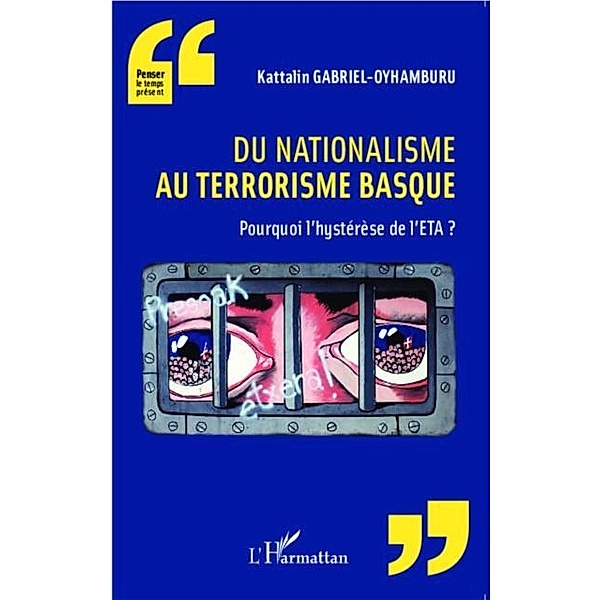 Du nationalisme au terrorisme basque / Hors-collection, Kattalin Gabriel-Oyhamburu