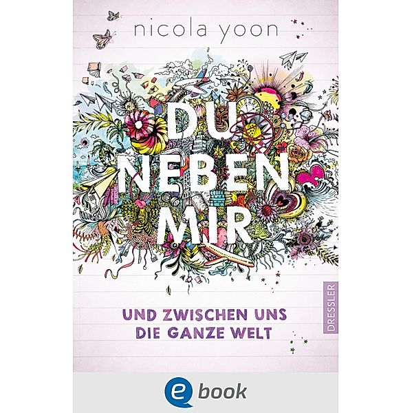 Du neben mir und zwischen uns die ganze Welt, Nicola Yoon