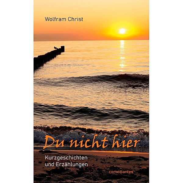 Du nicht hier, Wolfram Christ