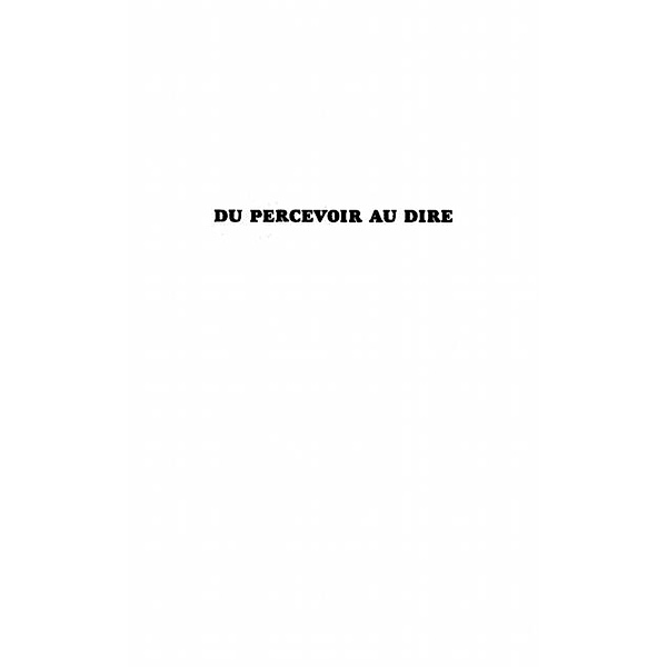 Du Percevoir au Dire / Hors-collection, Danielle Leeman