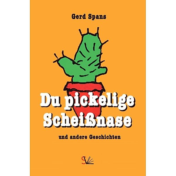 Du pickelige Scheißnase, Gerd Spans