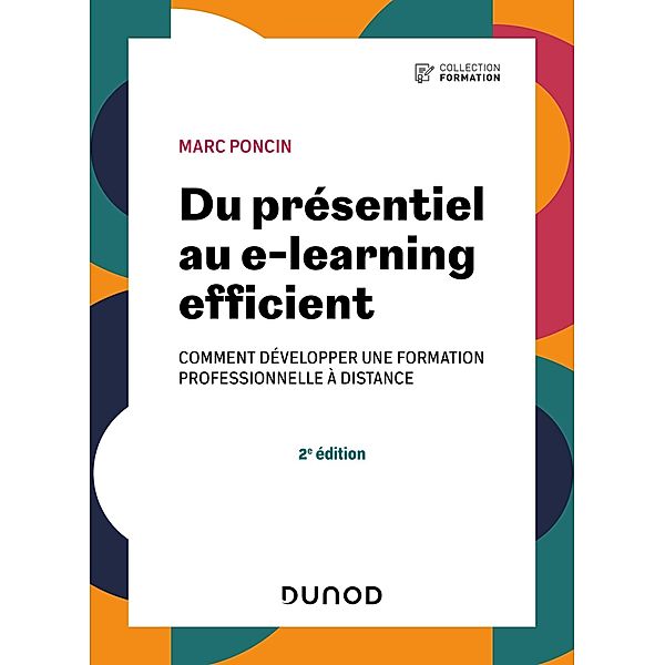 Du présentiel au e-learning efficient - 2e éd. / Formation, Marc Poncin