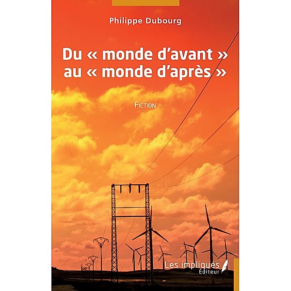 Du  &quote;monde d'avant&quote; au &quote;monde d'apres&quote;, Dubourg