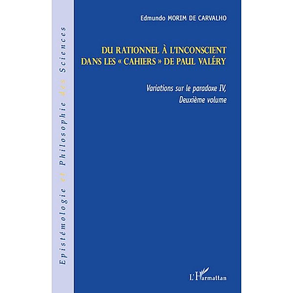 Du rationnel A l'inconscient - dans les &quote;cahiers&quote; de paul va / Hors-collection, Edmundo Morim De Carvalho