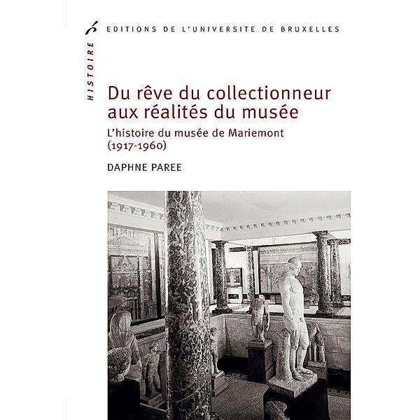 Du rêve du collectionneur aux réalités du musée, Daphné Parée