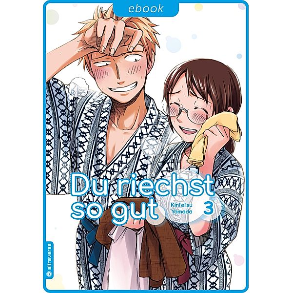 Du riechst so gut Bd.3, Kintetsu Yamada