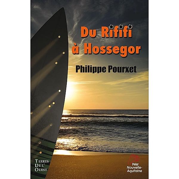 Du Rififi à Hossegor, Philippe Pourxet