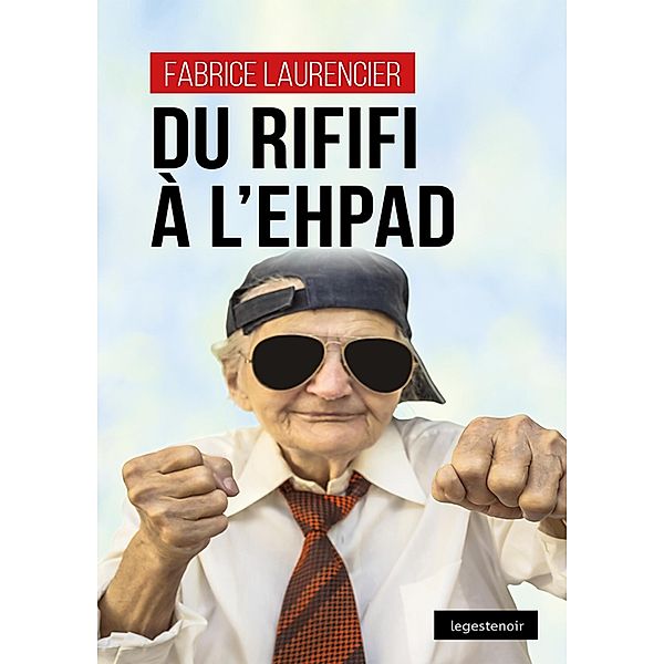 Du rififi à l'EHPAD, Fabrice Laurencier