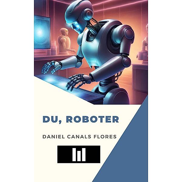 Du, roboter, Daniel Canals Flores