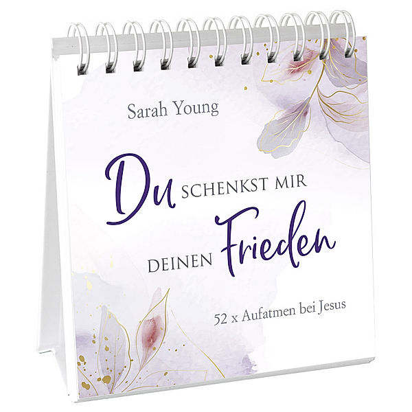 Du schenkst mir deinen Frieden - Aufstellbuch, Sarah Young