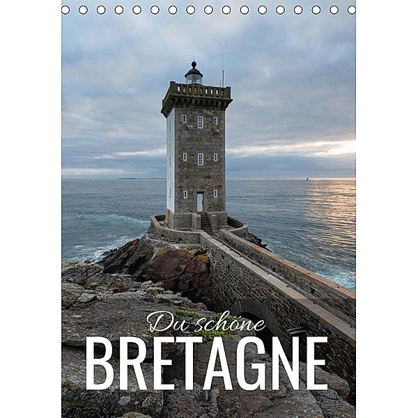 Du schöne Bretagne (Tischkalender 2020 DIN A5 hoch), Christian Bremser