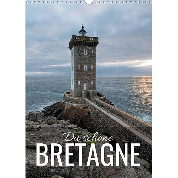 Du schöne Bretagne (Wandkalender 2023 DIN A3 hoch), Christian Bremser