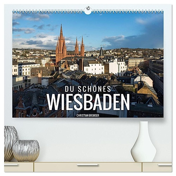 Du schönes Wiesbaden (hochwertiger Premium Wandkalender 2024 DIN A2 quer), Kunstdruck in Hochglanz, Christian Bremser