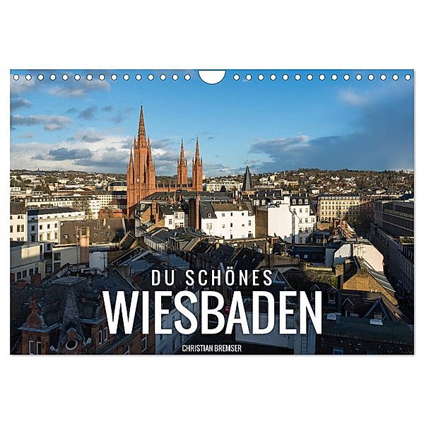 Du schönes Wiesbaden (Wandkalender 2024 DIN A4 quer), CALVENDO Monatskalender, Christian Bremser