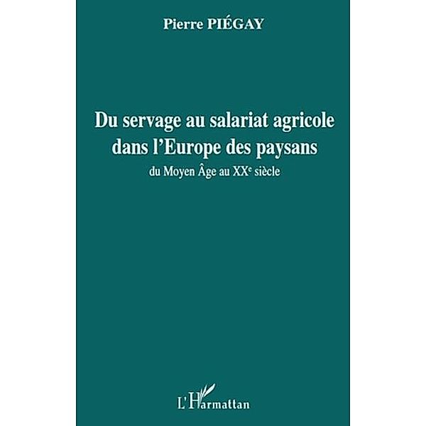 Du servage au salariat agricole dans ... / Hors-collection, Pierre Piegay