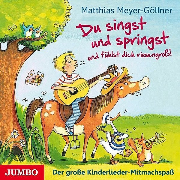 Du singst und springst und fühlst dich riesengross!,Audio-CD, Matthias Meyer-Göllner