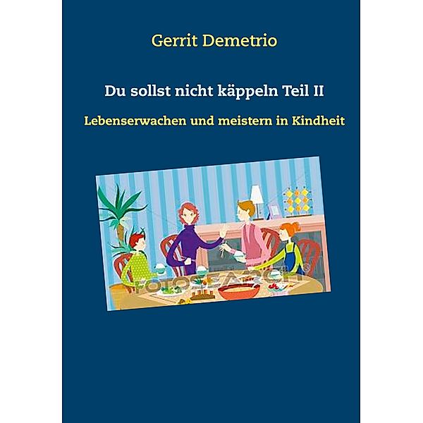 Du sollst nicht käppeln Teil II, Gerrit Demetrio