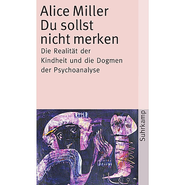 Du sollst nicht merken, Alice Miller