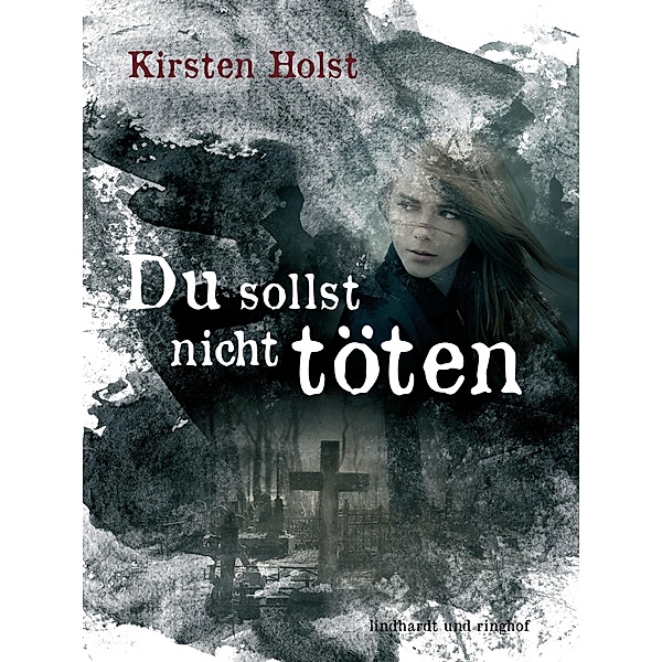 Du sollst nicht töten, Kirsten Holst