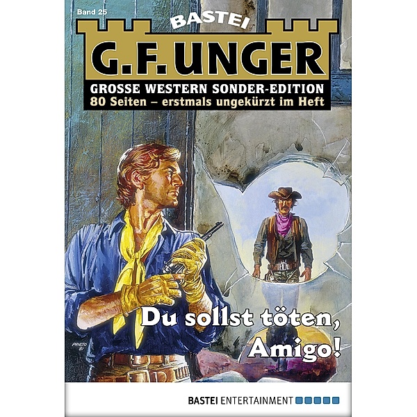 Du sollst töten, Amigo! / G. F. Unger Sonder-Edition Bd.25, G. F. Unger