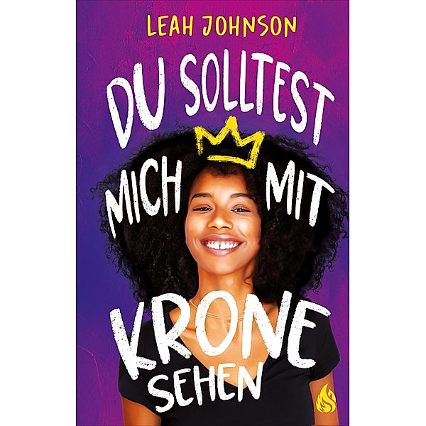 Du solltest mich mit Krone sehen, Leah Johnson