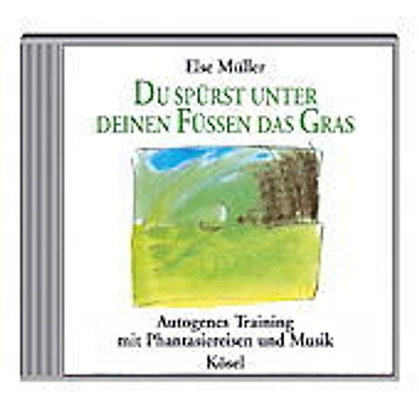 Du spürst unter deinen Füssen das Gras, Else Müller