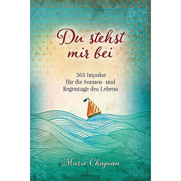 Du stehst mir bei, Marie Chapian