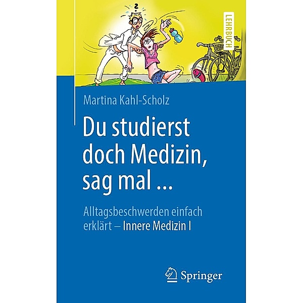 Du studierst doch Medizin, sag mal ..., Martina Kahl-Scholz