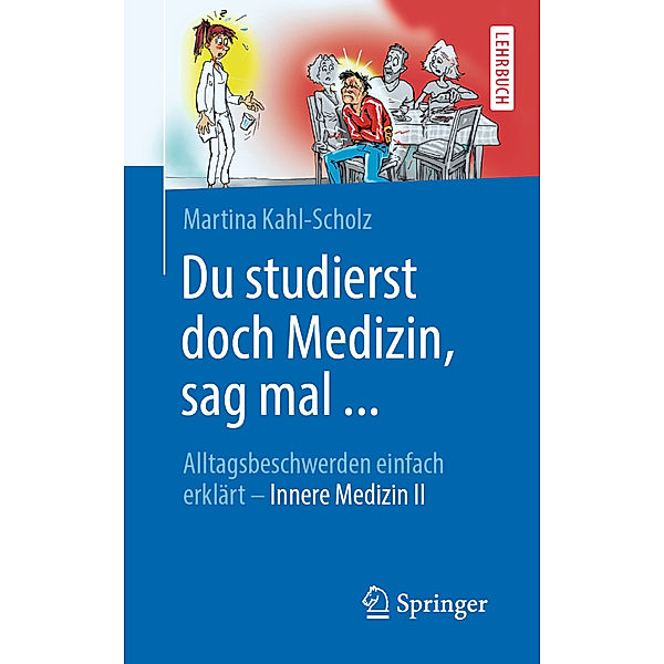 Du studierst doch Medizin, sag mal ..., Martina Kahl-Scholz