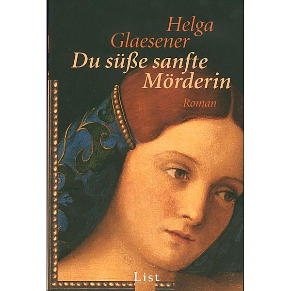 Du süsse sanfte Mörderin / Ullstein eBooks, Helga Glaesener