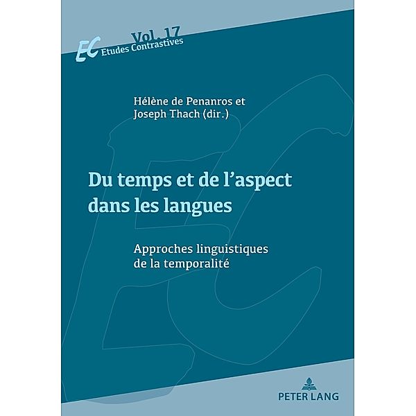 Du temps et de l'aspect dans les langues / Etudes contrastives / Contrastive Studies Bd.17