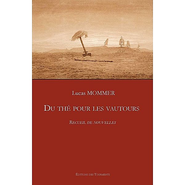 Du thé pour les vautours, Lucas Mommer