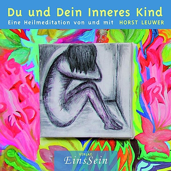 Du und Dein Inneres Kind, Horst Leuwer